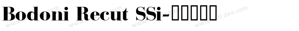 Bodoni Recut SSi字体转换
